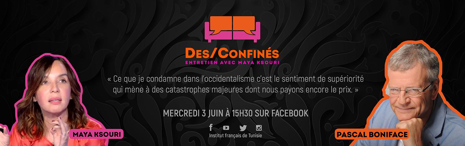 Des/Confinés - Maya Ksouri - Pascal Boniface