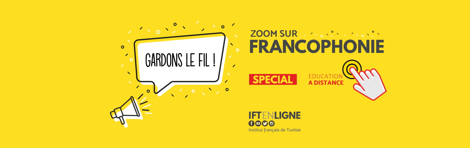Gardons le fil - Zoom sur la Francophonie - Education à distance