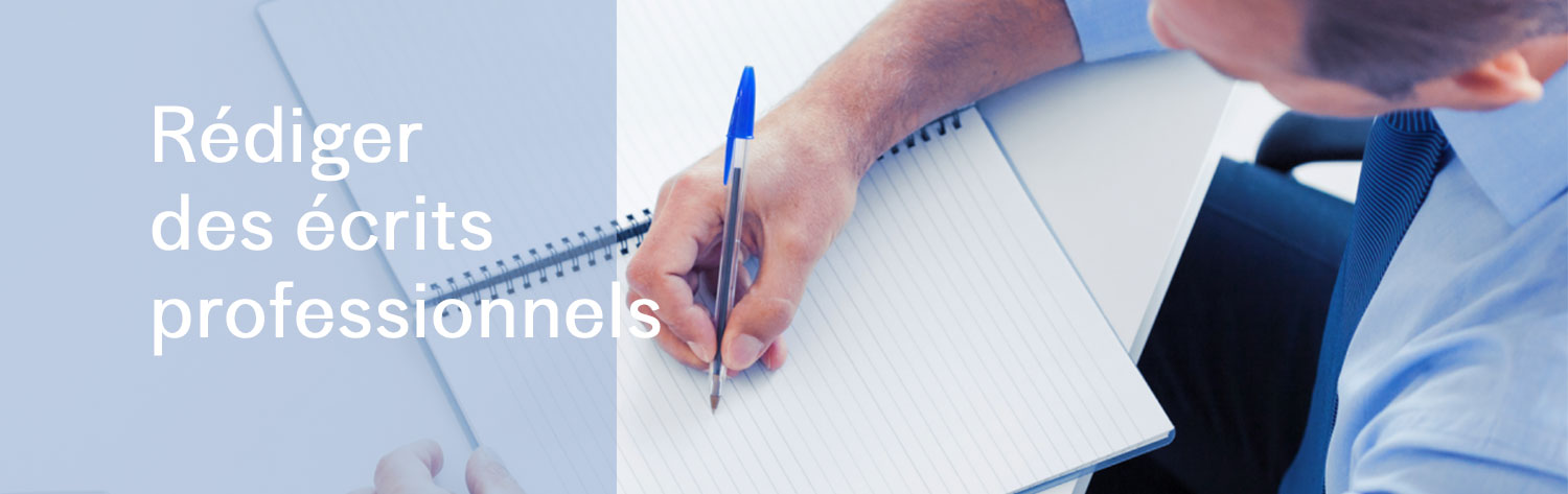 Cours de français professionnel - Rédiger des écrits professionnels