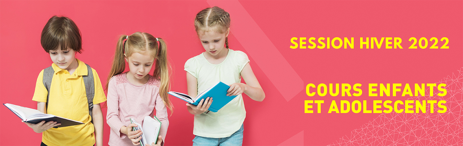 Cours de français - Session Hiver 2022 - Enfants & adolescents
