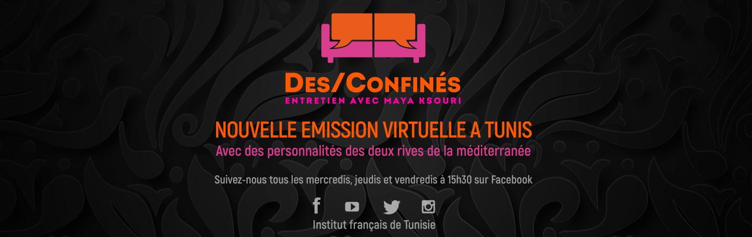 Des/Confinés - Emission virtuelle à Tunis