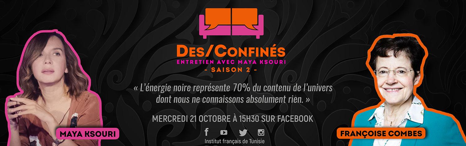 Des/Confinés - Maya Ksouri - Françoise Combes
