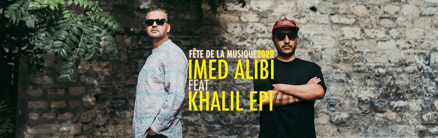 Fête de la Musique - Imed Alibi - Khalil EPI