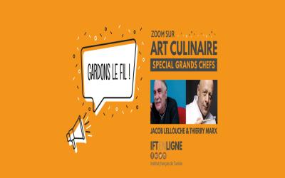 Gardons le fil - Zoom sur l'Art culinaire - Grands Chefs