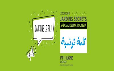 Gardons le fil - Zoom sur les Jardins secrets - Kelma Tounsia