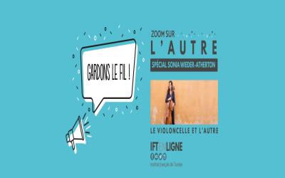 Gardons le fil - Zoom sur l'Autre - Sonia Wieder-Atherton