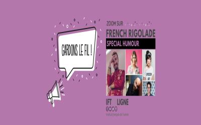  Gardons le fil - Zoom sur French rigolade - Humour