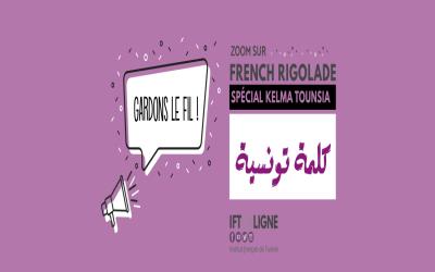Gardons le fil - Zoom sur French rigolade - Kelma Tounsia