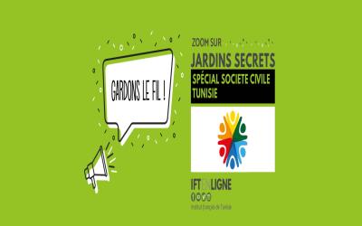 Gardons le fil - Zoom sur les Jardins secrets - Société civile - Tunisie