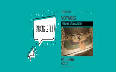 Gardons le fil - Zoom sur Voyages - Spécial Découvertes