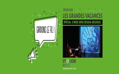 Gardons le fil - Zoom sur Les grandes vacances - Spécial Deux mois