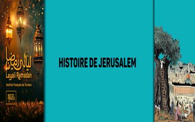 Layali Ramadan 2025 - Histoire - Jérusalem