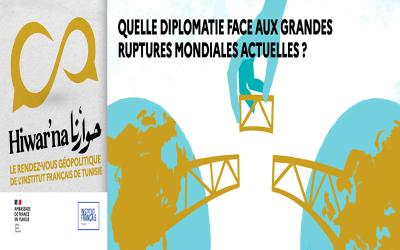 Hiwar'na - Diplomatie - Ruptures mondiales